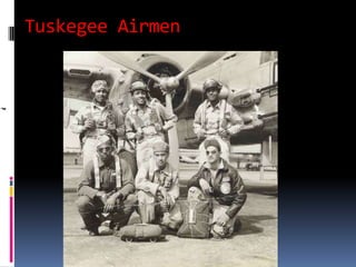Tuskegee Airmen
 