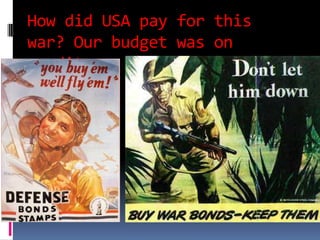 How did USA pay for this
war? Our budget was on
credit
 