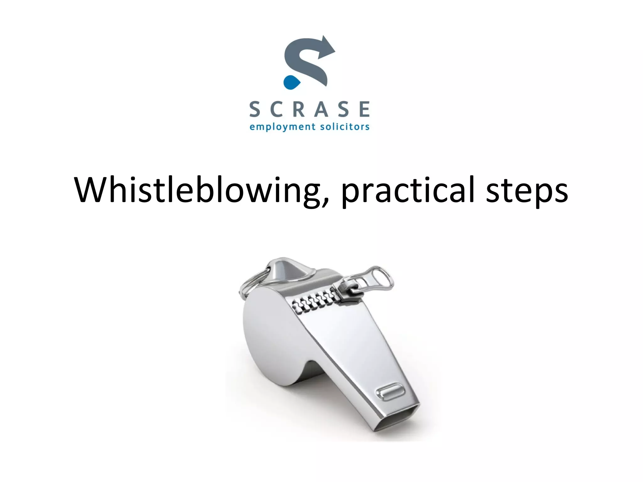 Whistleblowing, practical steps
 