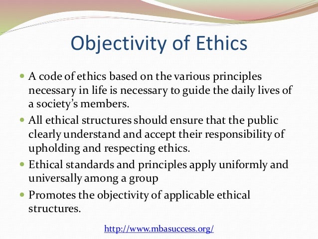 Ethics Is The Search For Universal Objective