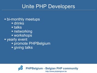 Unite PHP Developers <ul><li>bi-monthly meetups </li></ul><ul><ul><ul><li>drinks </li></ul></ul></ul><ul><ul><ul><li>talks...