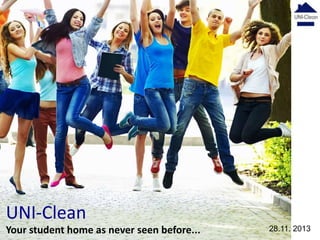UNI-Clean
Your student home as never seen before...

28.11. 2013

 