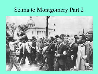 Selma to Montgomery Part 2
 