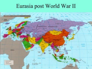 Eurasia post World War II
 