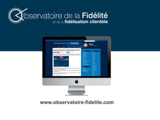 www.observatoire-fidelite.com
 