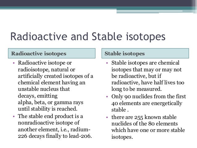 What are radioisotopes?