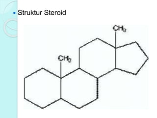  Struktur Steroid
 
