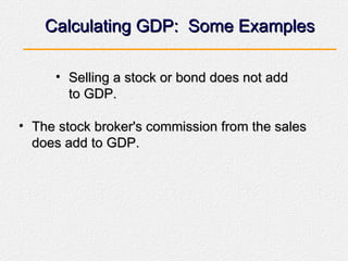 Calculating GDP:  Some Examples ,[object Object],[object Object]