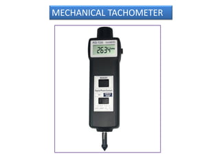 MECHANICAL TACHOMETER
 