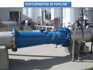 VENTURIMETER IN PIPELINE
 