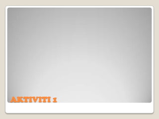 AKTIVITI 1

 
