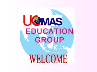 WELCOME EDUCATION GROUP 