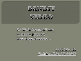 BANDIT VIDEO