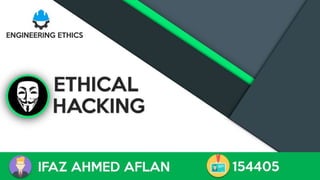Ethical Hacking - and it's classifications 