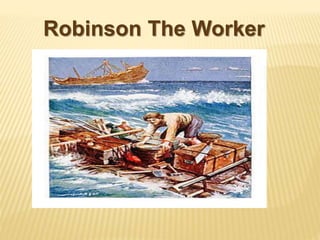 Robinson The Worker
 