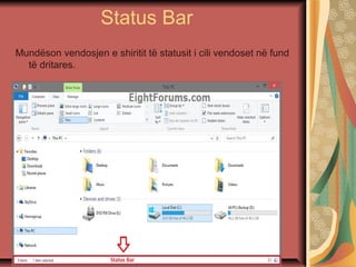 Status Bar
Mundëson vendosjen e shiritit të statusit i cili vendoset në fund
të dritares.
 