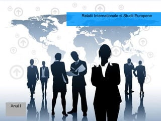 Relatii Internationale si Studii Europene Anul I