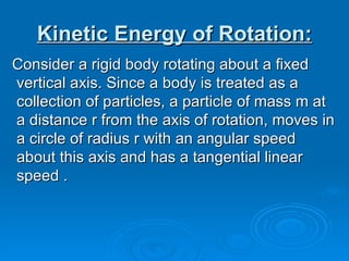 Kinetic Energy of Rotation: ,[object Object]