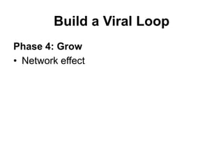 Build a Viral Loop<br />Phase 2: Capture<br />Simple<br />Immediately Useful<br />It just works<br />