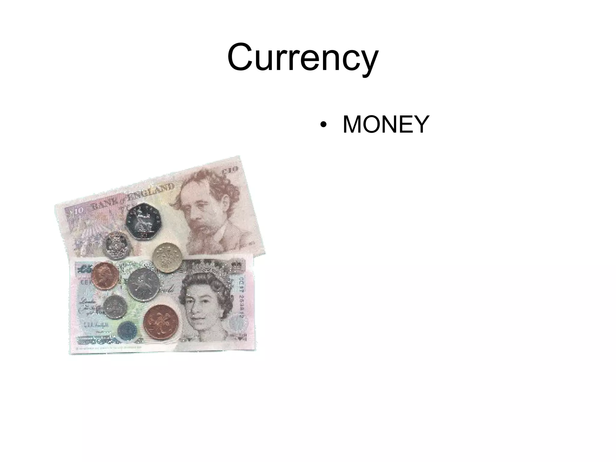 Currency  MONEY 