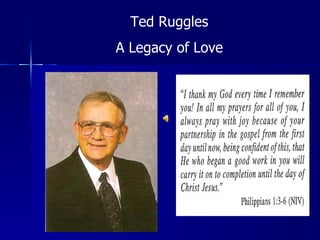 Ted Ruggles A Legacy of Love 