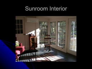 Sunroom Interior