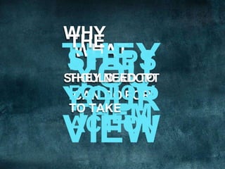 WHY
THE
 WHAT
 THEY NEED TO
SHOULD ADOPT
 CAN DO FOR
TO TAKE
 