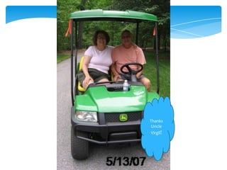 Thanks
 Uncle
 Virgil!
 