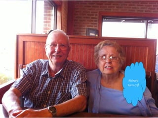 Richard
turns 75!
 