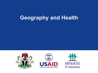 Geography and Health
 