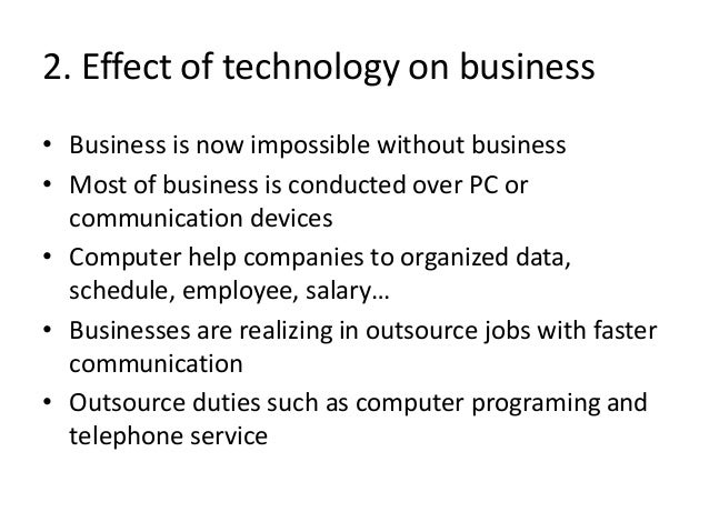 how technology has changes the way of communications and business The innovations were selected based on how they impact quality of life, fulfill a compelling need, solve a problem, exhibit a “wow” factor, change the way business is conducted, increase efficiency, spark new innovations and create a new industry. how technology has changes the way of communications and business The innovations were selected based on how they impact quality of life, fulfill a compelling need, solve a problem, exhibit a “wow” factor, change the way business is conducted, increase efficiency, spark new innovations and create a new industry.