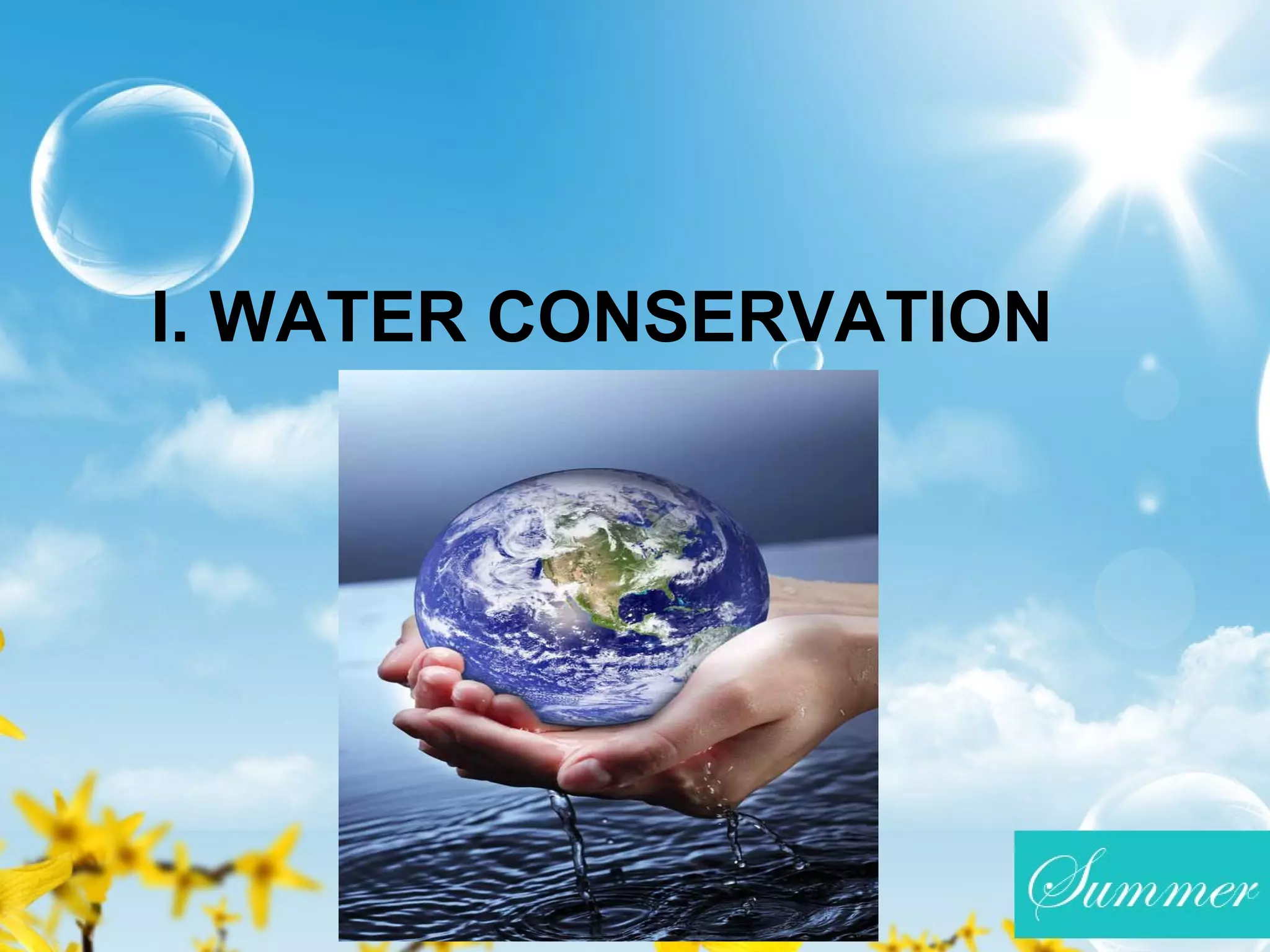 I. WATER CONSERVATION
 