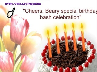 "Cheers, Beary special birthday
bash celebration"
http://bit.ly/17qZmBa
 