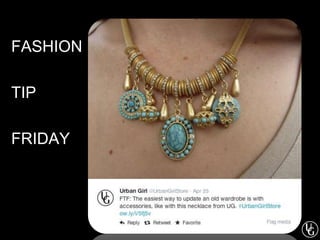FASHION
TIP
FRIDAY
 