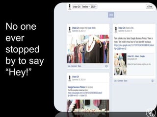 No one
ever
stopped
by to say
“Hey!”
 