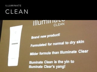 C L E A N
I L L U M I N A T E
 