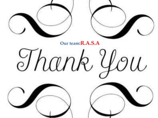 Our team:R.A.S.A
 