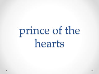 prince of the
hearts
 