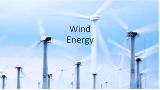Wind 
Energy 
 