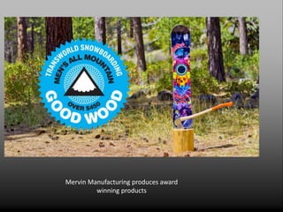 Mervin Manufacturing produces award
winning products
 