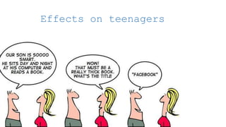 Effects on teenagers
 