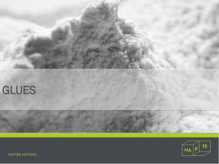 GLUES
 