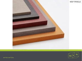 MDF PANELS
 