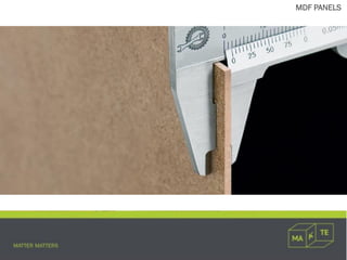 MDF PANELS
 