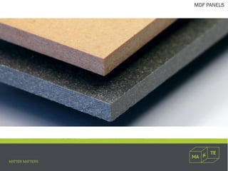 MDF PANELS
 