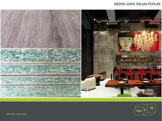 MEPAN 100% ITALIAN POPLAR
 