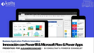Innovación con Power BI, Microsoft Flow y Power Apps