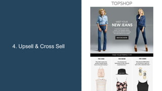 4. Upsell & Cross Sell
 