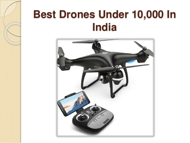 best drones under 10000 rupees