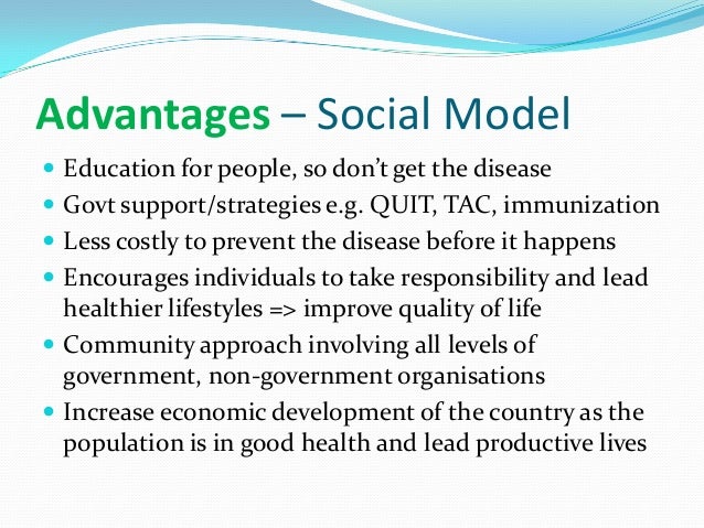 Advantages And Disadvantages Of The Social Model Of Health
